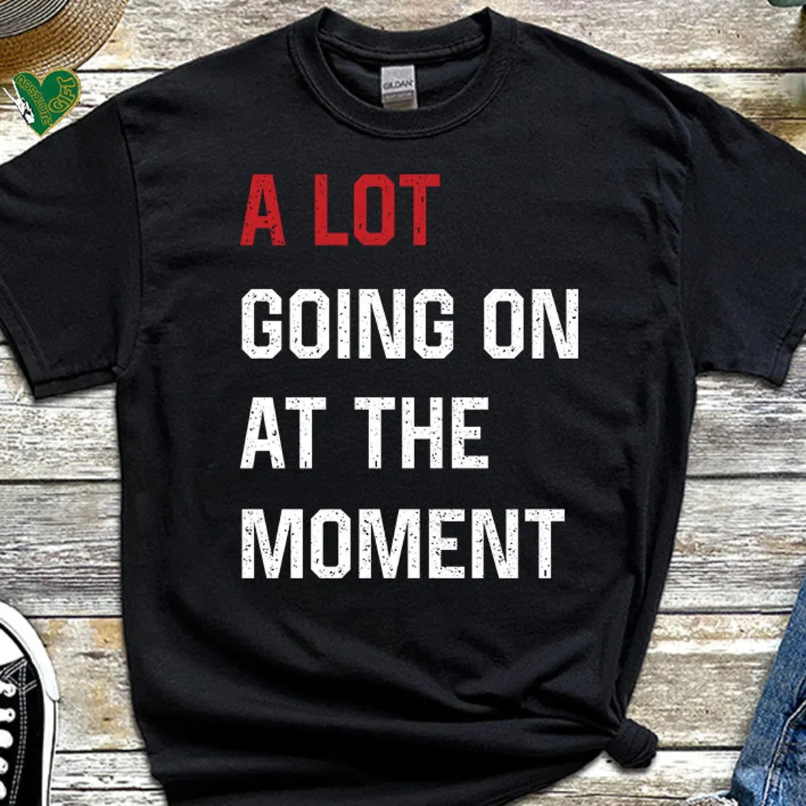 A Lot Going on At The Moment T-Shirt