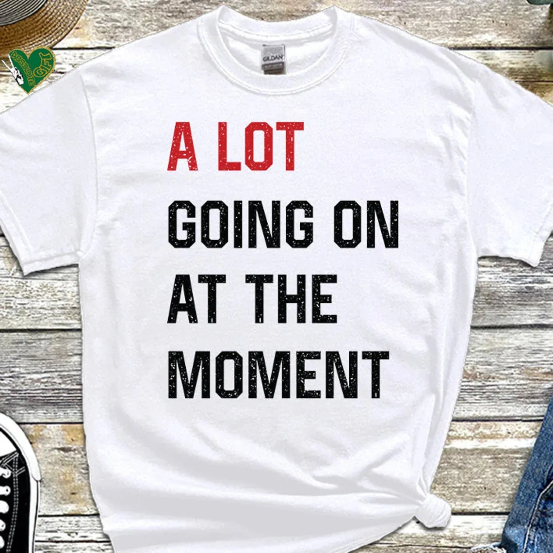 A Lot Going on At The Moment T-Shirt