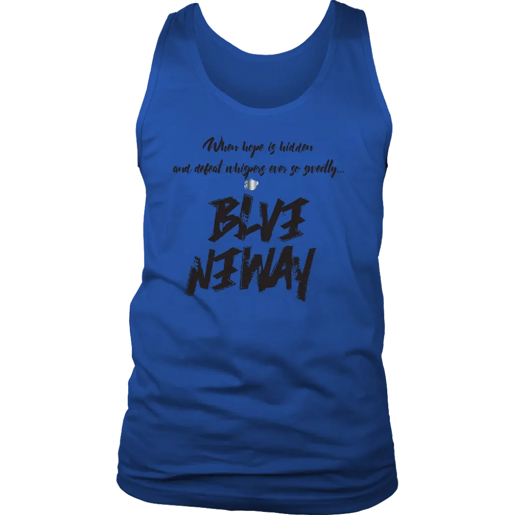 Believe Anyway Be Bold Mens Tank