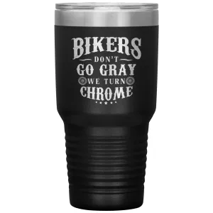 Bikers Turn Chrome 30oz Tumbler