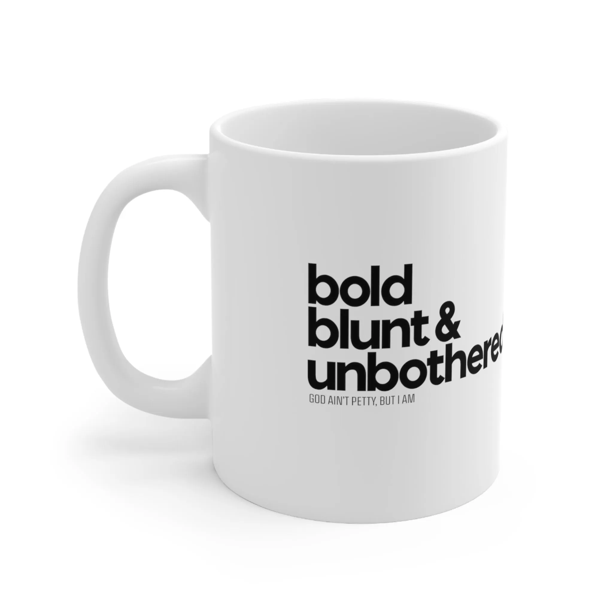 Bold Blunt & Unbothered Mug 11oz (White/Black)