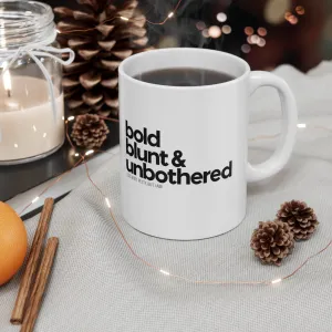 Bold Blunt & Unbothered Mug 11oz (White/Black)