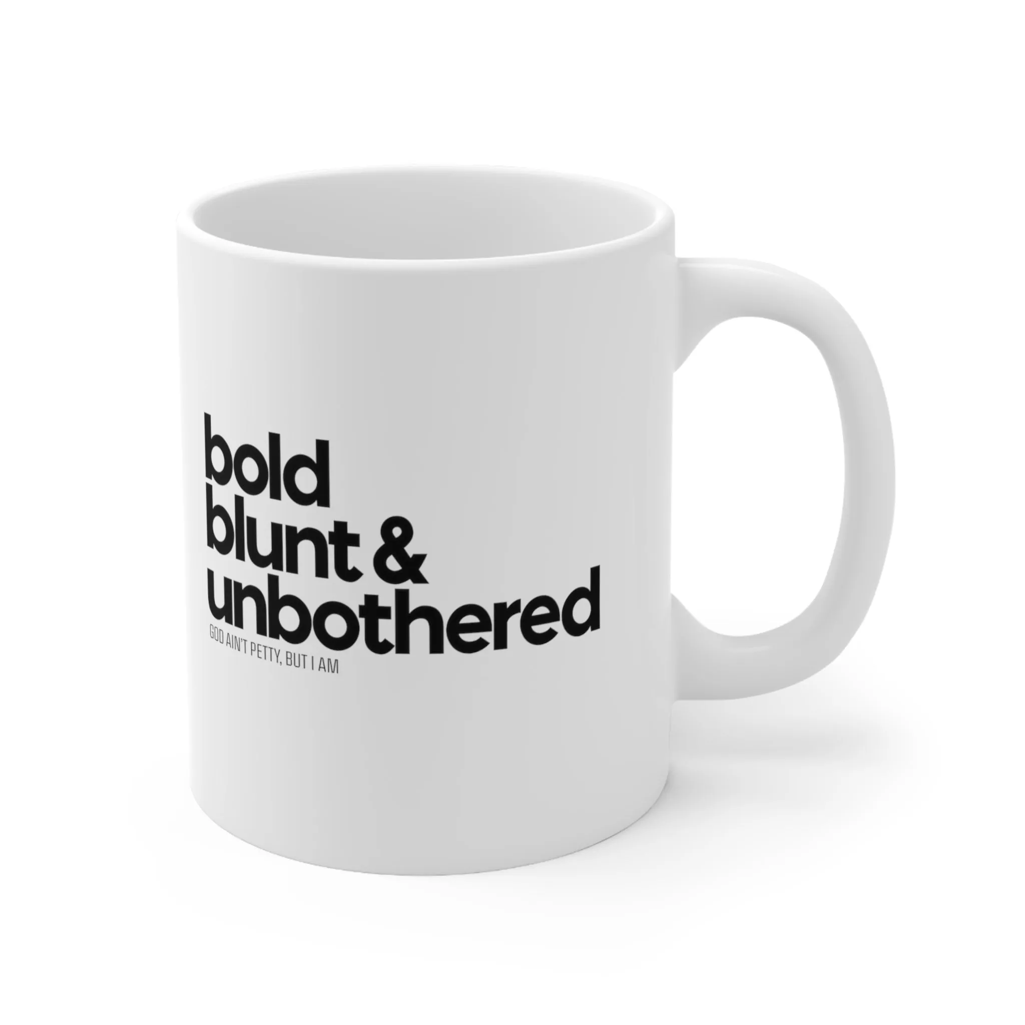Bold Blunt & Unbothered Mug 11oz (White/Black)