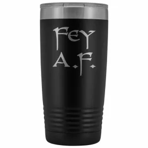 Fey A.F. 20oz Vacuum Tumbler