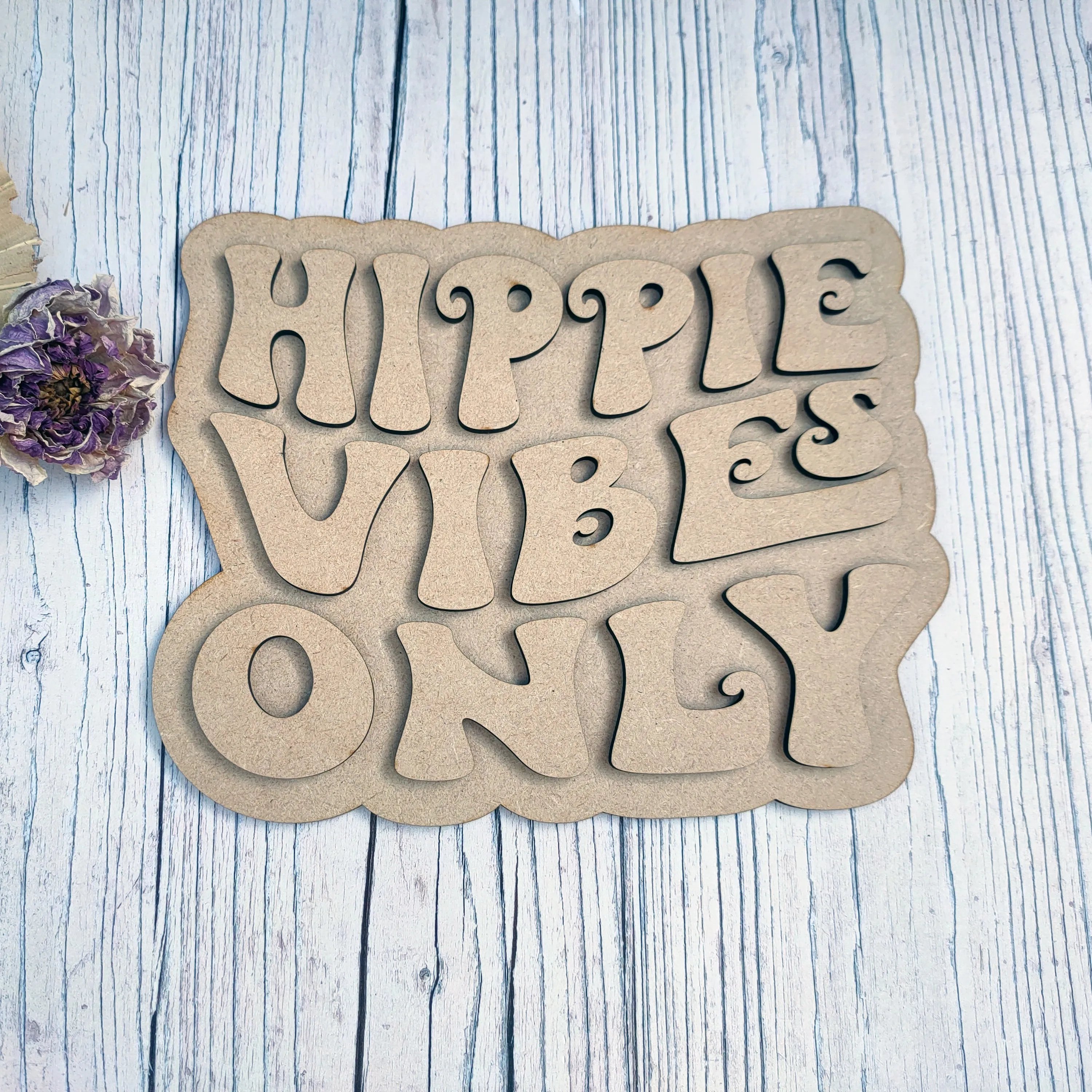 MDF Layered Hippie Vibes Only Plaque