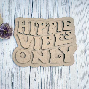 MDF Layered Hippie Vibes Only Plaque