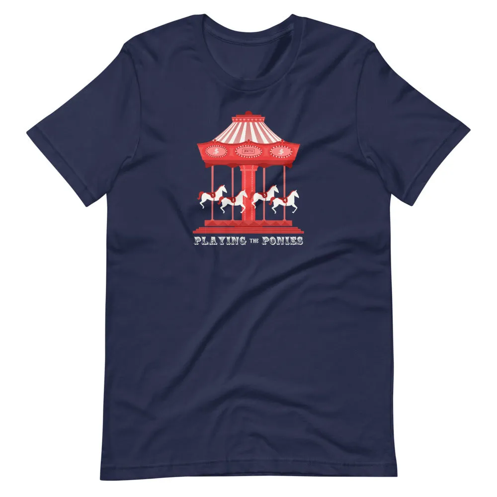 Playing the Ponies T-Shirt