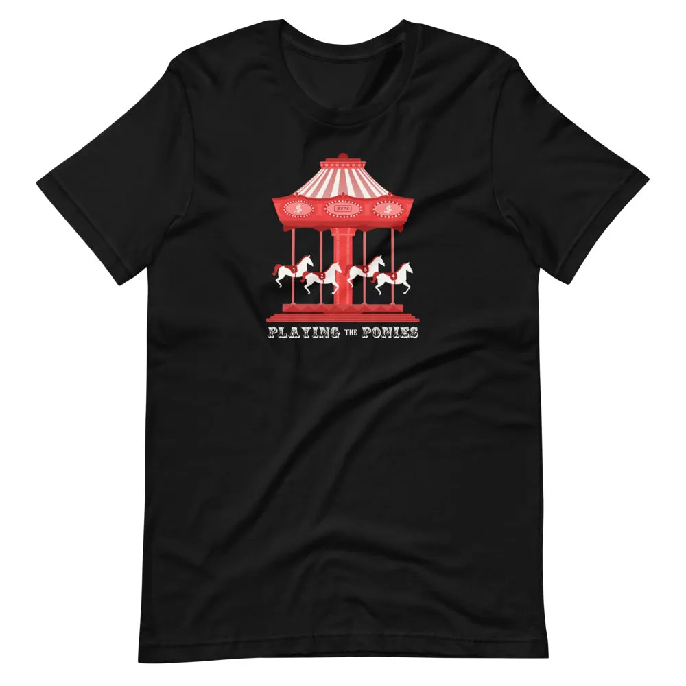 Playing the Ponies T-Shirt