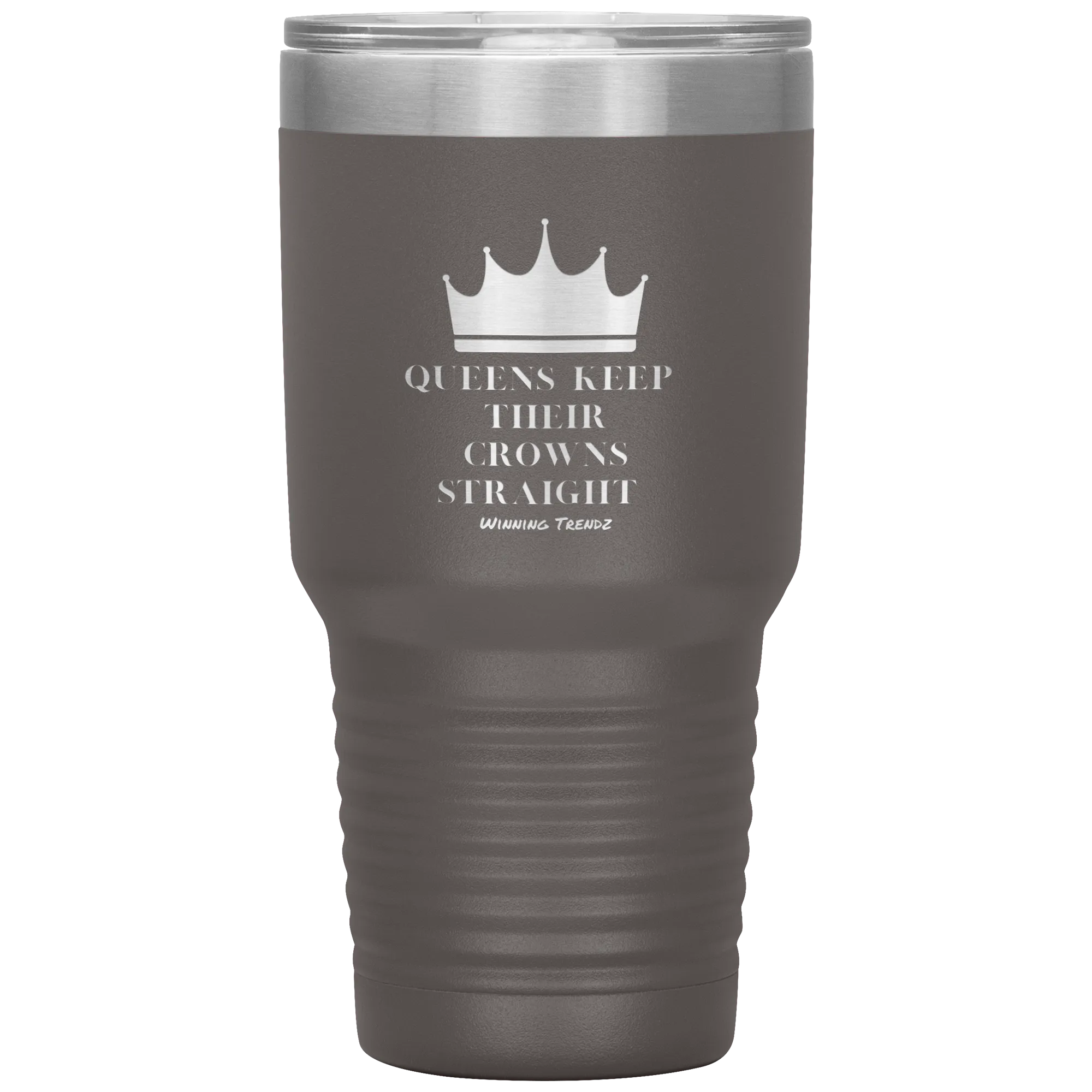 Queens Keep Their Crowns 30 OZ. Tumbler