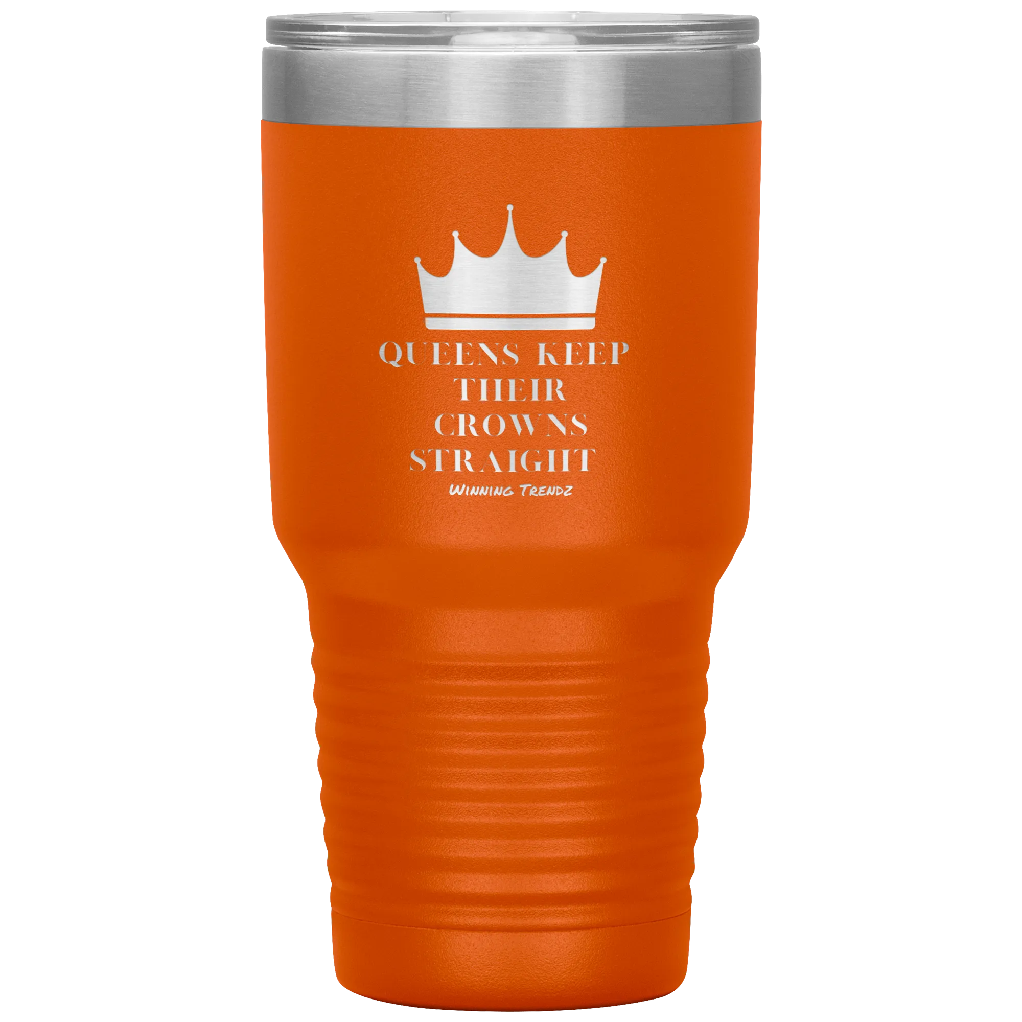 Queens Keep Their Crowns 30 OZ. Tumbler