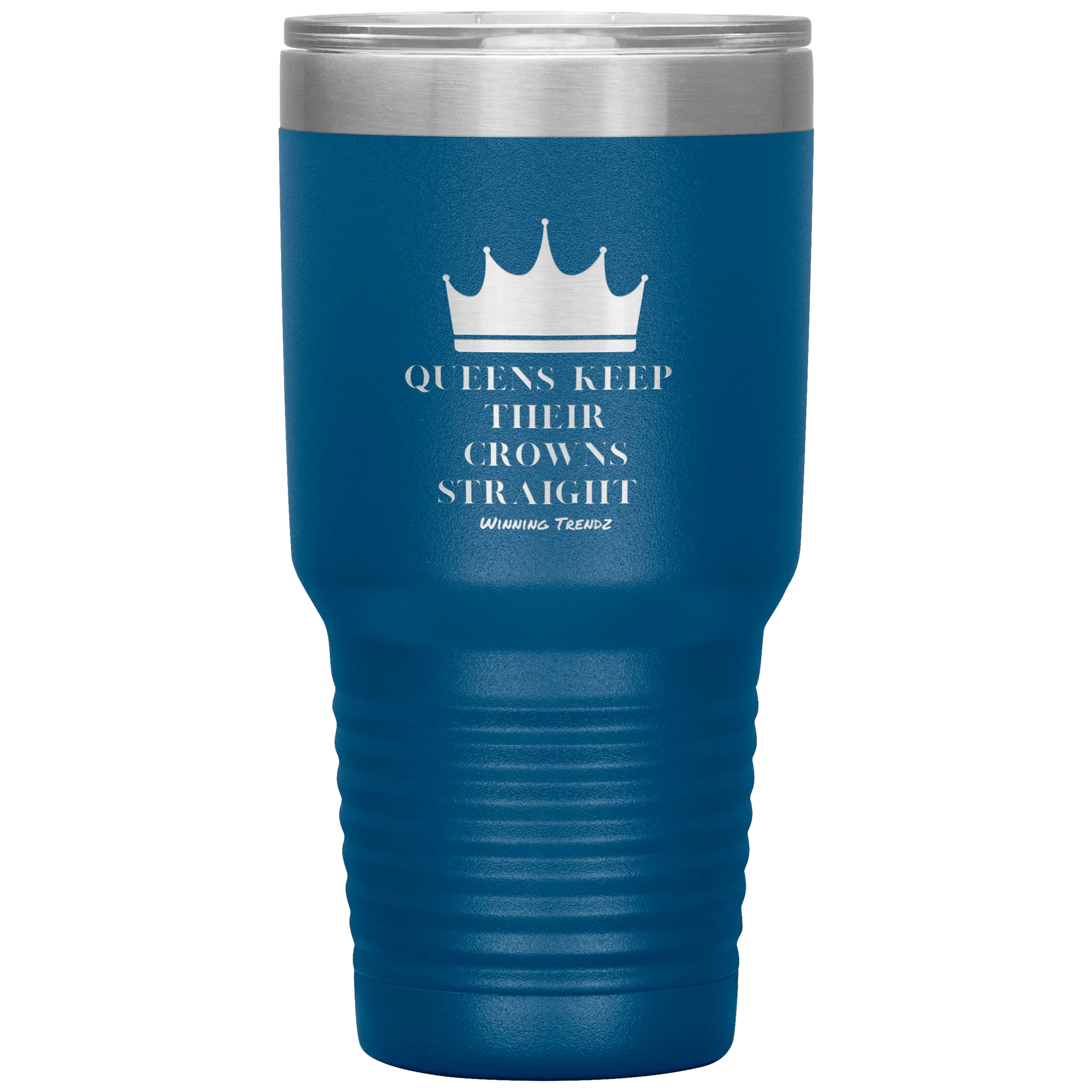 Queens Keep Their Crowns 30 OZ. Tumbler