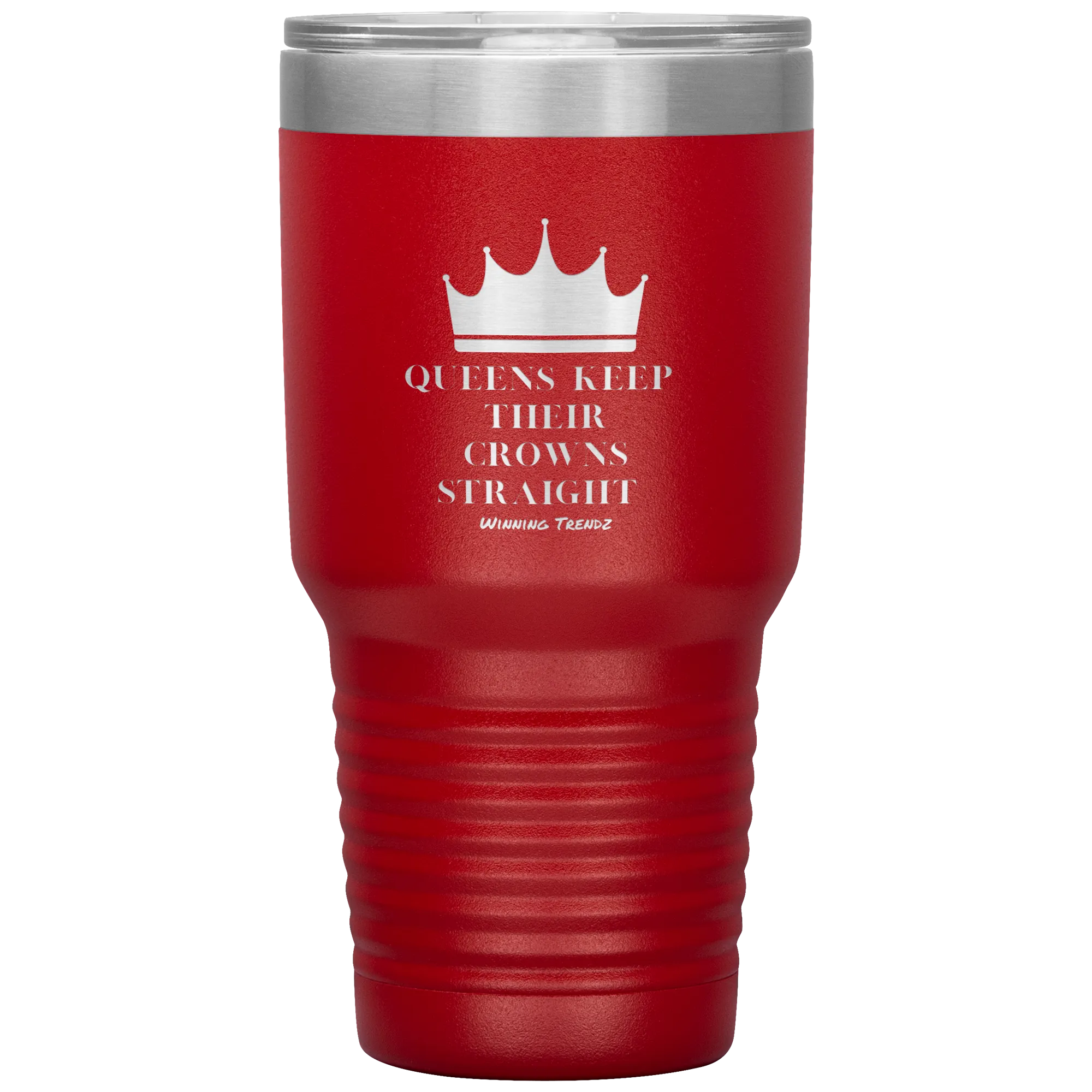 Queens Keep Their Crowns 30 OZ. Tumbler