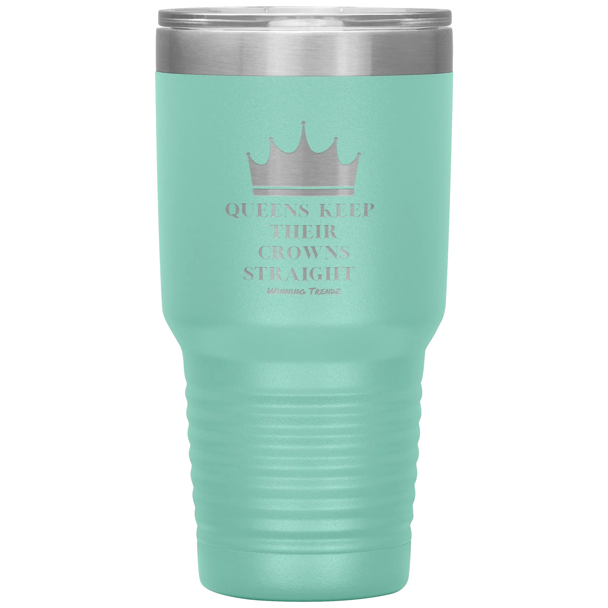Queens Keep Their Crowns 30 OZ. Tumbler
