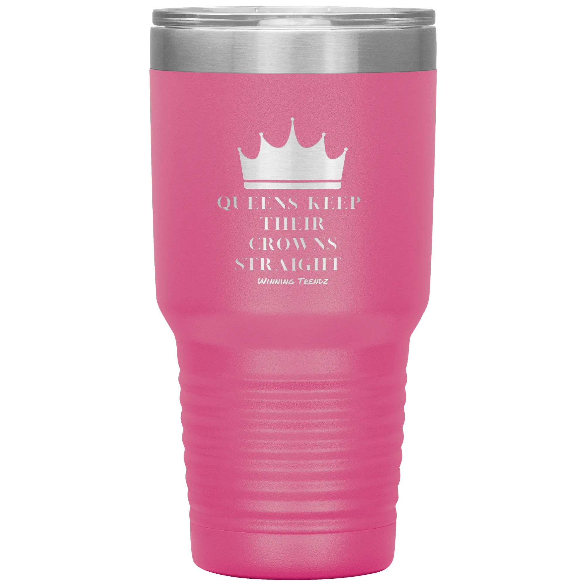 Queens Keep Their Crowns 30 OZ. Tumbler