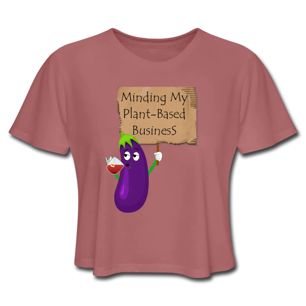 Women's Minding My Plant-Based Business Crop T-Shirt